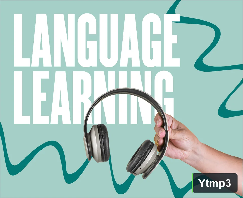 How To Use YouTube To MP3 Converters For Language Learning